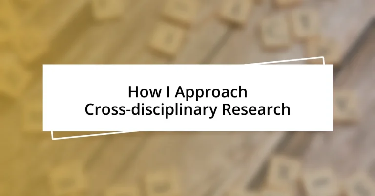 How I Approach Cross-disciplinary Research