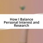 How I Balance Personal Interest and Research