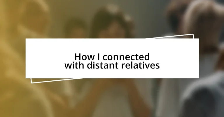 How I connected with distant relatives