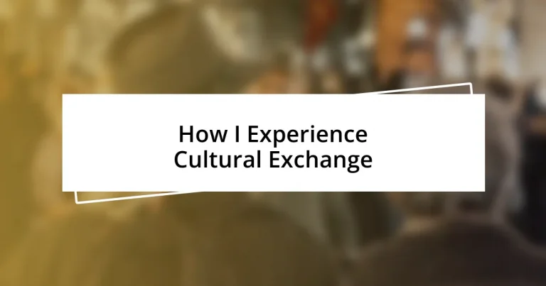 How I Experience Cultural Exchange