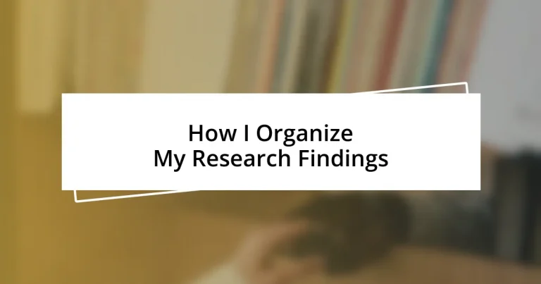 How I Organize My Research Findings