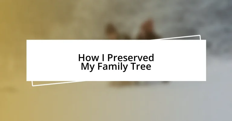 How I Preserved My Family Tree