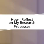 How I Reflect on My Research Processes