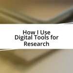 How I Use Digital Tools for Research