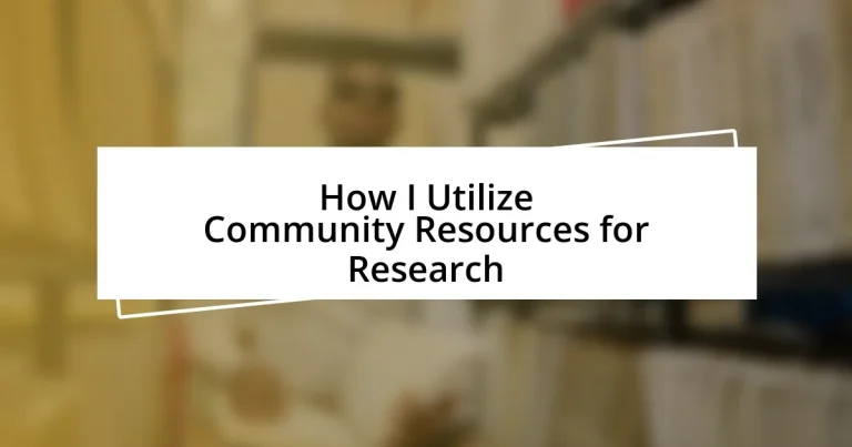 How I Utilize Community Resources for Research