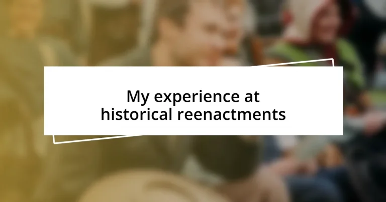 My experience at historical reenactments