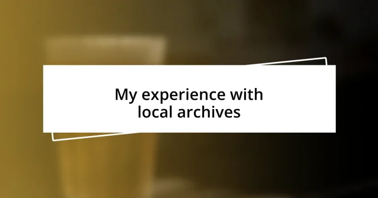 My experience with local archives