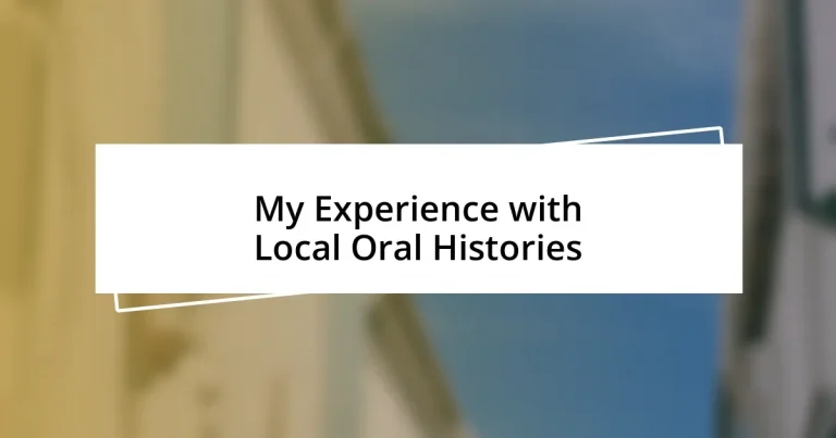 My Experience with Local Oral Histories