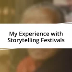 My Experience with Storytelling Festivals