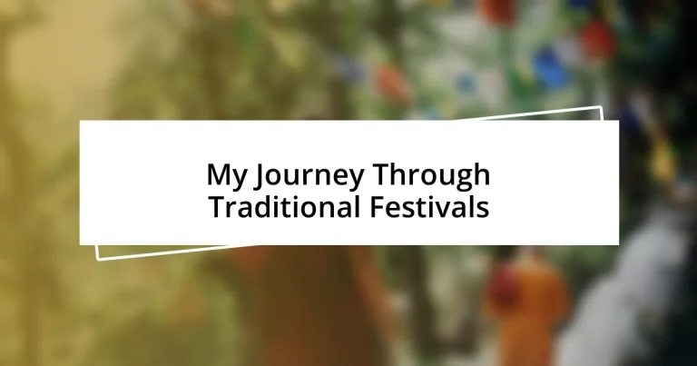 My Journey Through Traditional Festivals