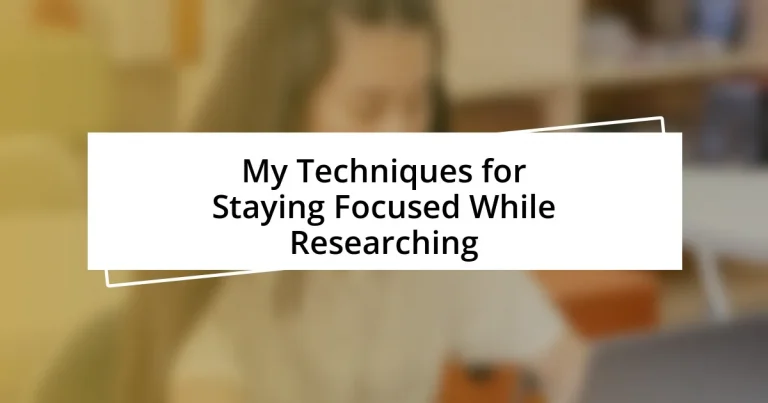 My Techniques for Staying Focused While Researching