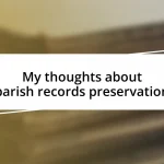 My thoughts about parish records preservation