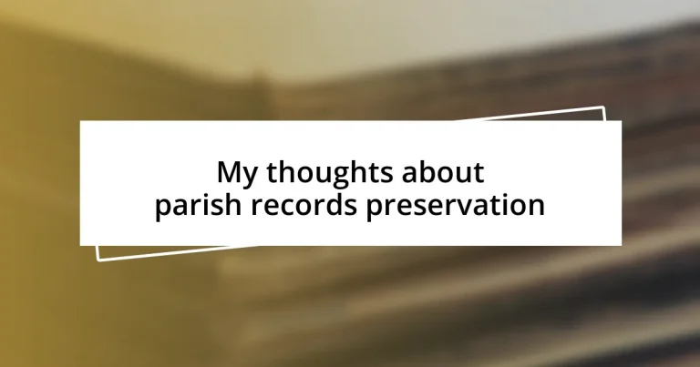 My thoughts about parish records preservation