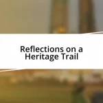 Reflections on a Heritage Trail