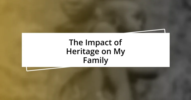 The Impact of Heritage on My Family