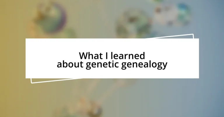 What I learned about genetic genealogy