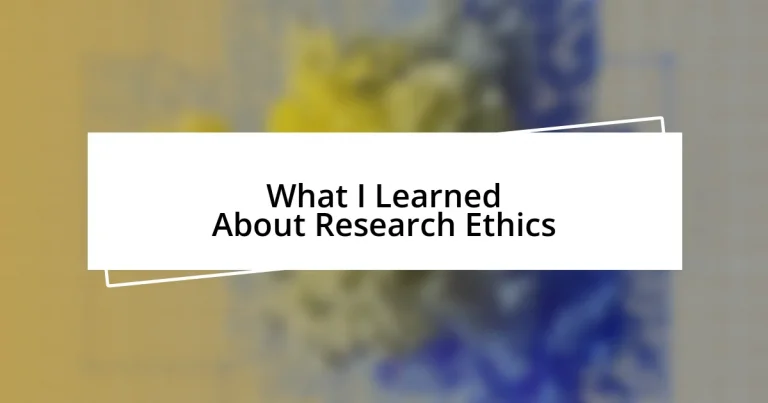 What I Learned About Research Ethics