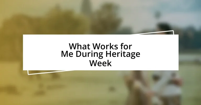 What Works for Me During Heritage Week