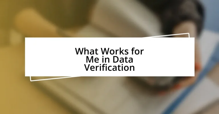 What Works for Me in Data Verification