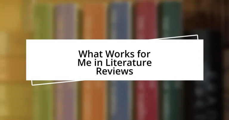 What Works for Me in Literature Reviews