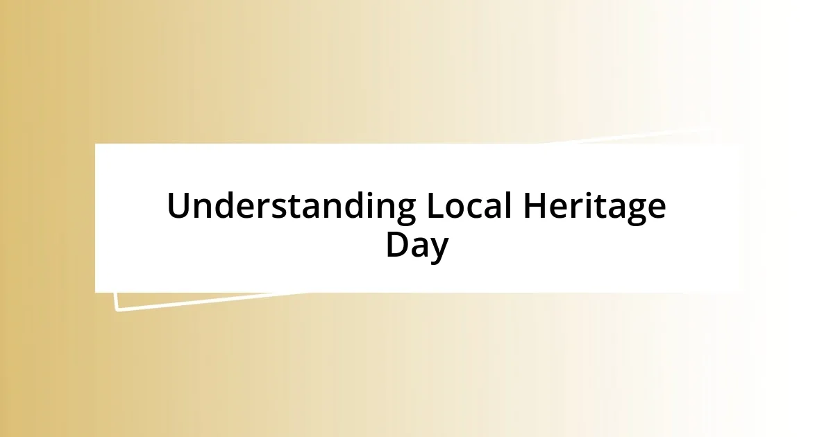 Understanding Local Heritage Day