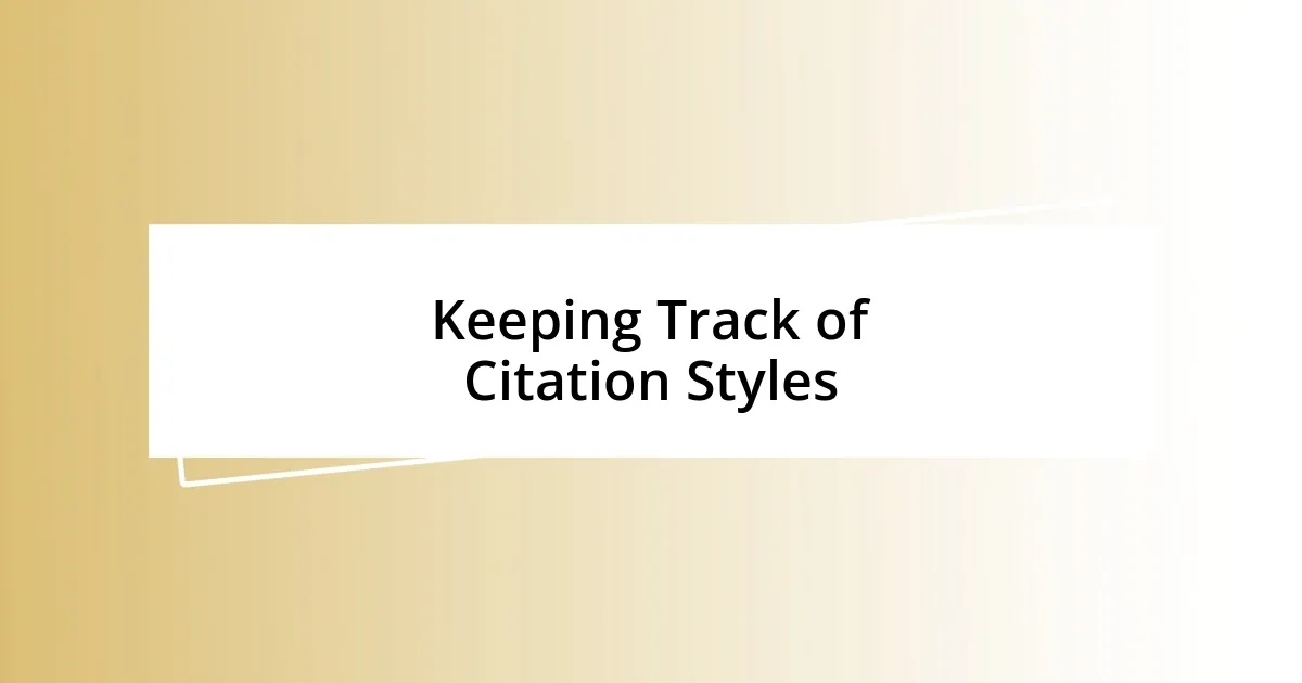 Keeping Track of Citation Styles