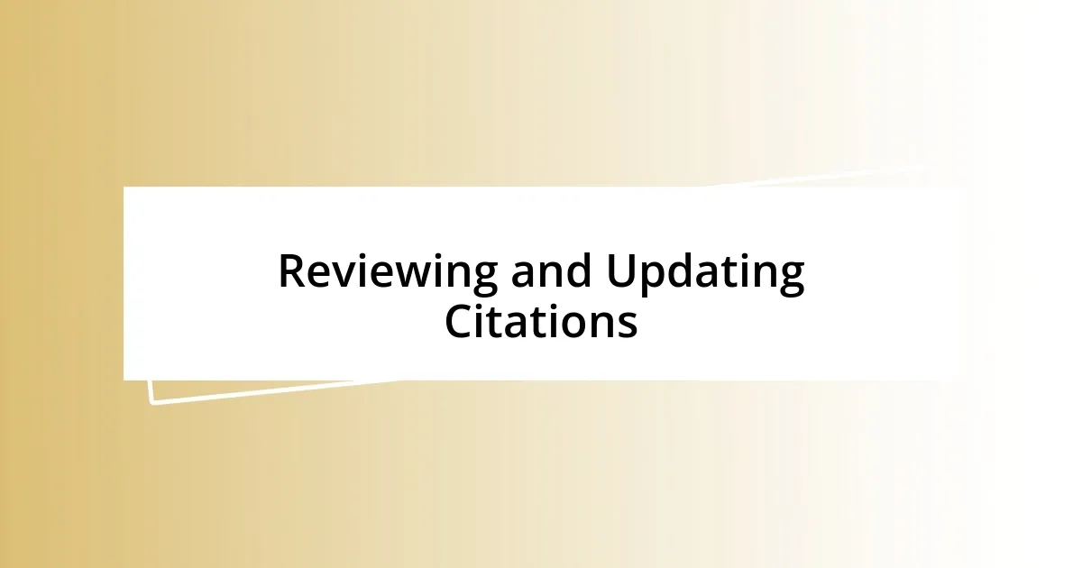 Reviewing and Updating Citations