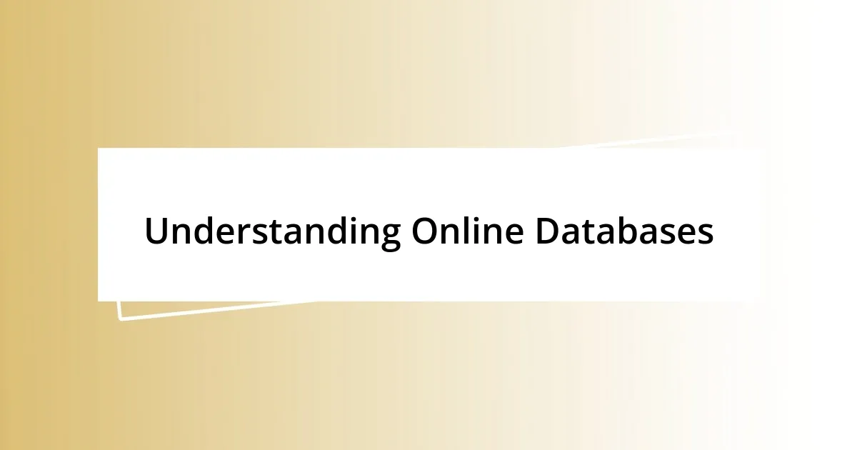 Understanding Online Databases