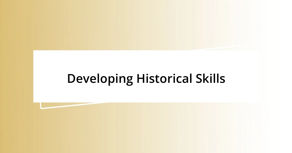 Developing Historical Skills