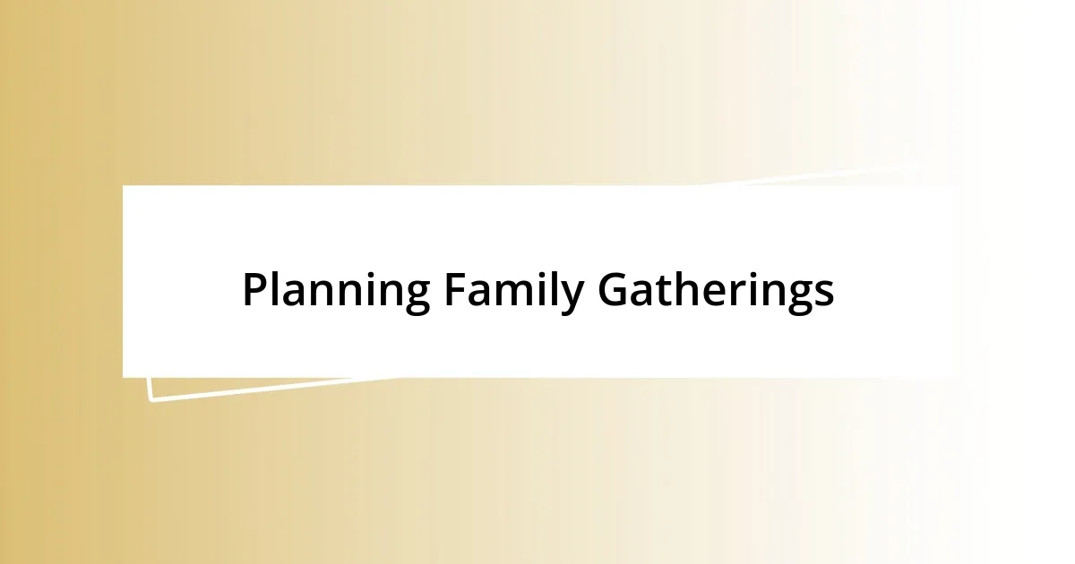 Planning Family Gatherings