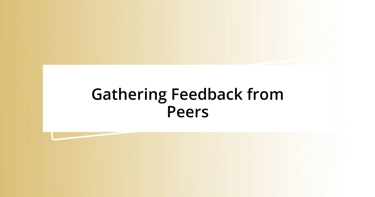 Gathering Feedback from Peers