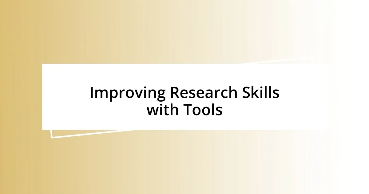 Improving Research Skills with Tools