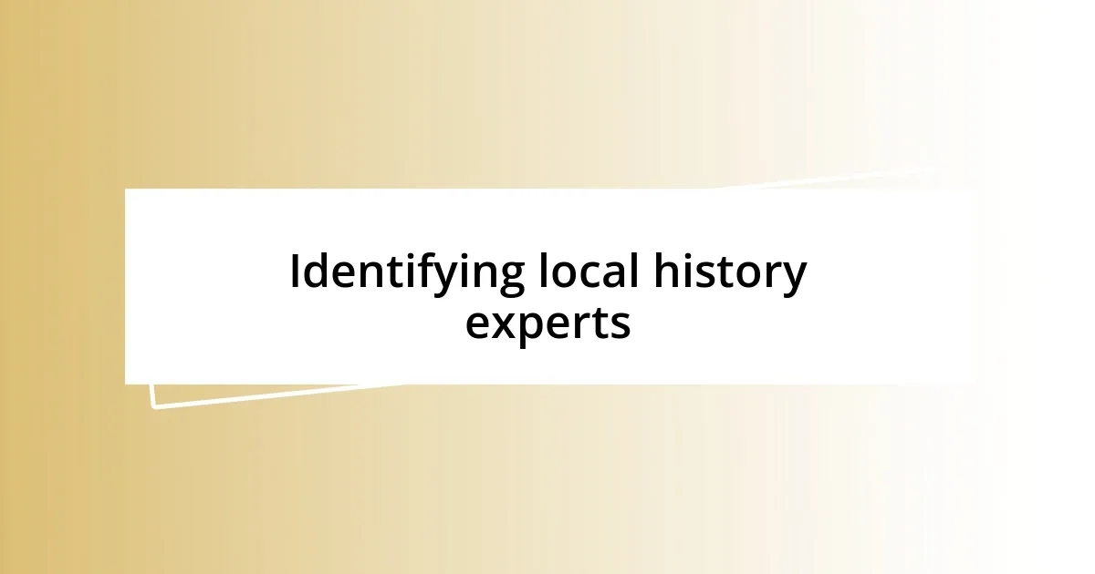 Identifying local history experts