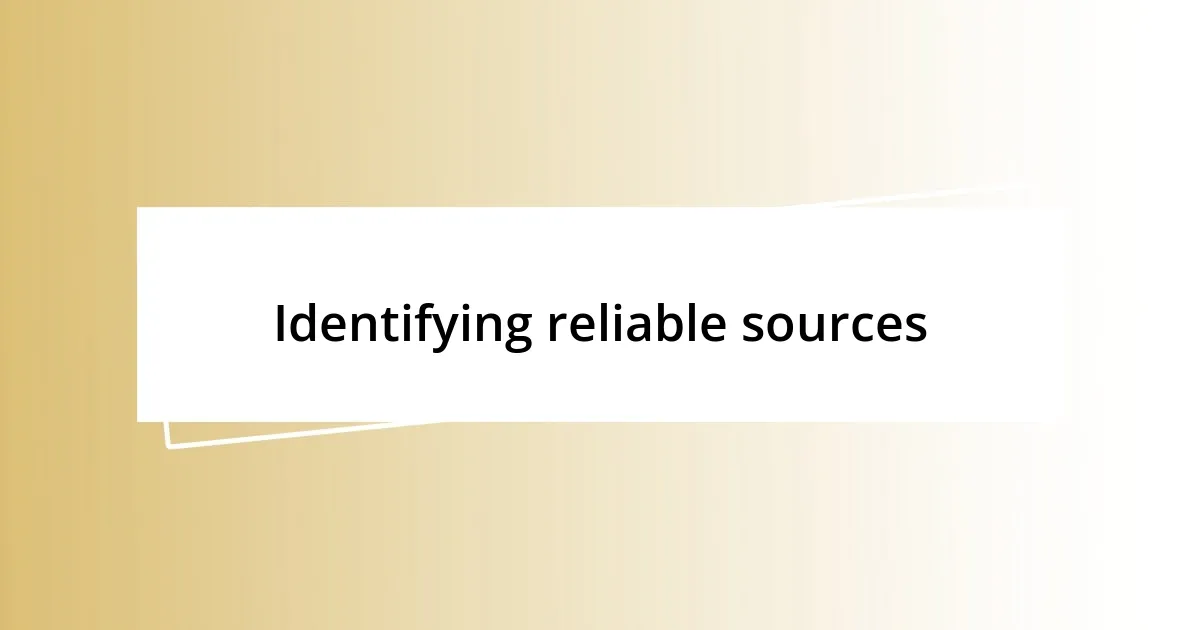 Identifying reliable sources