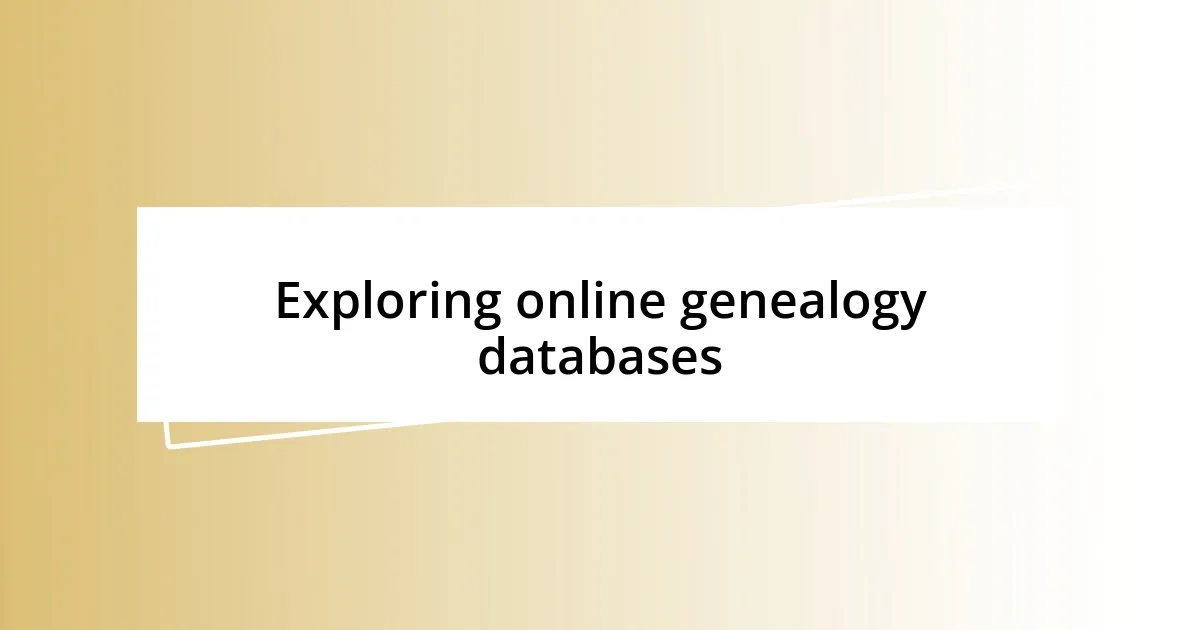 Exploring online genealogy databases