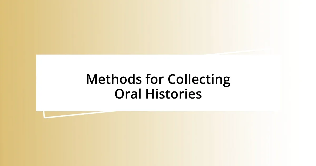 Methods for Collecting Oral Histories