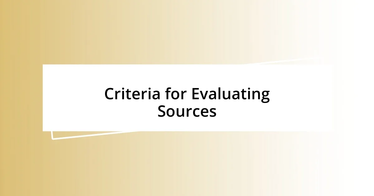 Criteria for Evaluating Sources