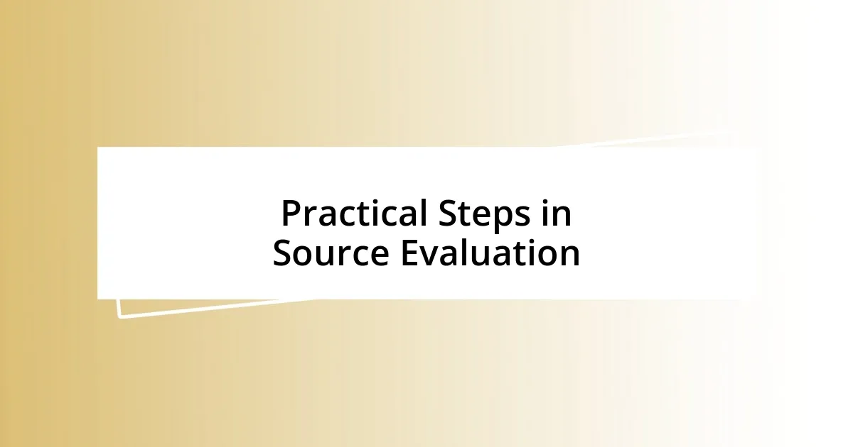 Practical Steps in Source Evaluation