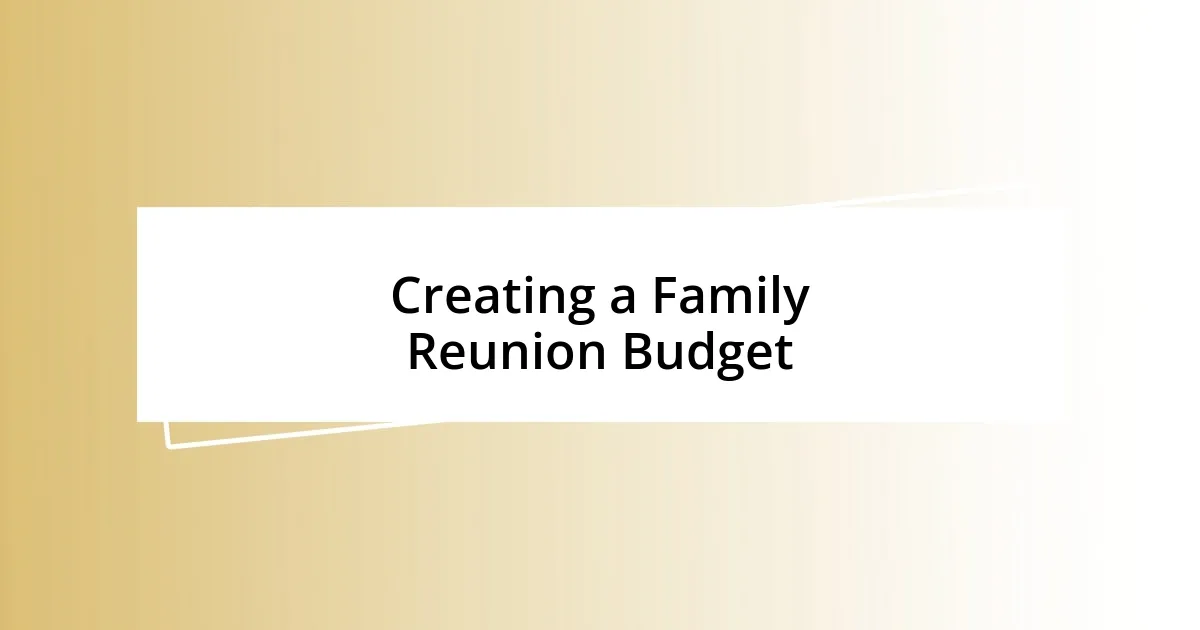 Creating a Family Reunion Budget