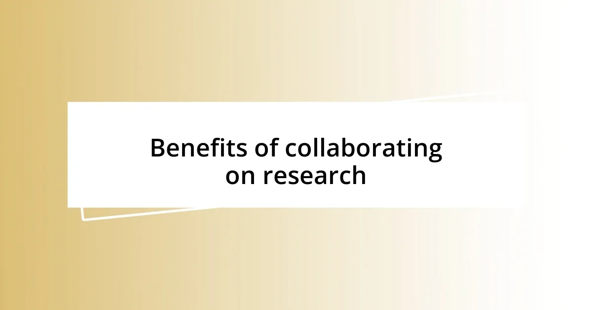 Benefits of collaborating on research