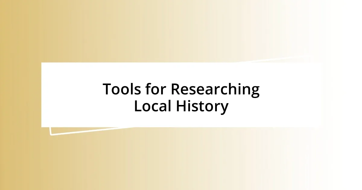 Tools for Researching Local History