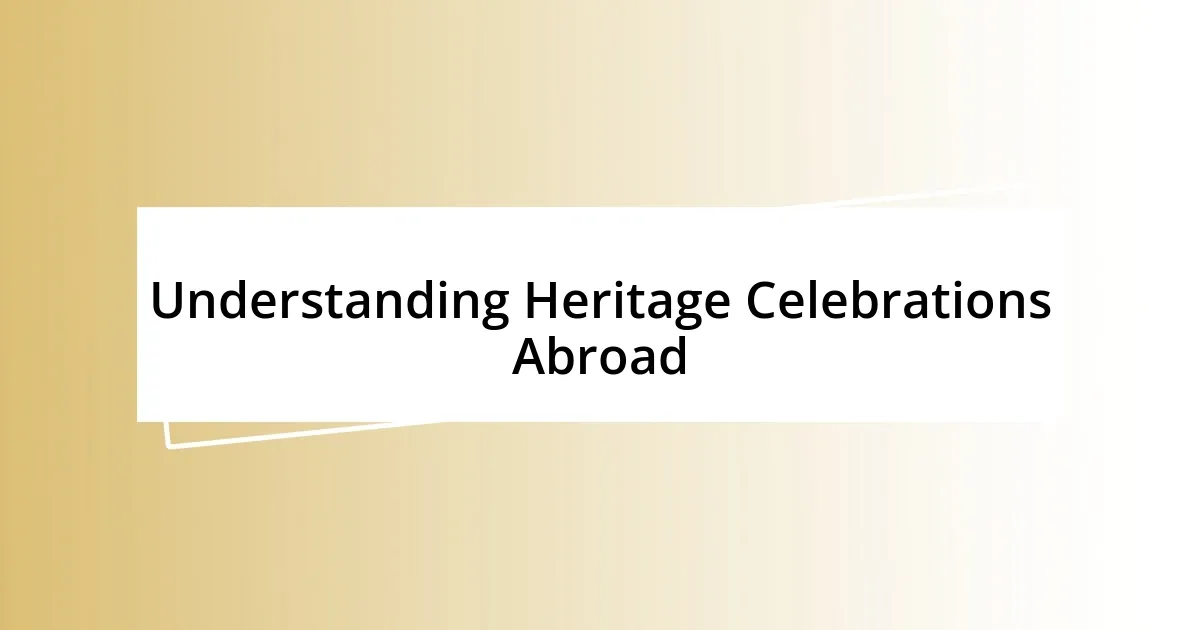 Understanding Heritage Celebrations Abroad