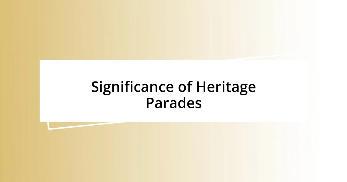 Significance of Heritage Parades