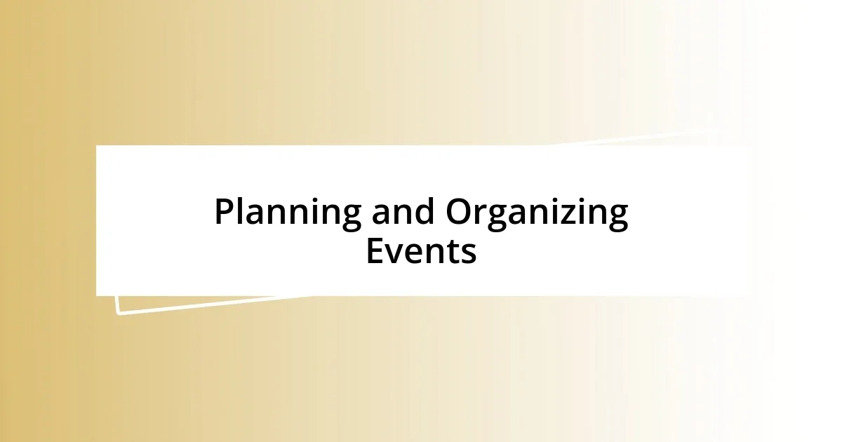 Planning and Organizing Events