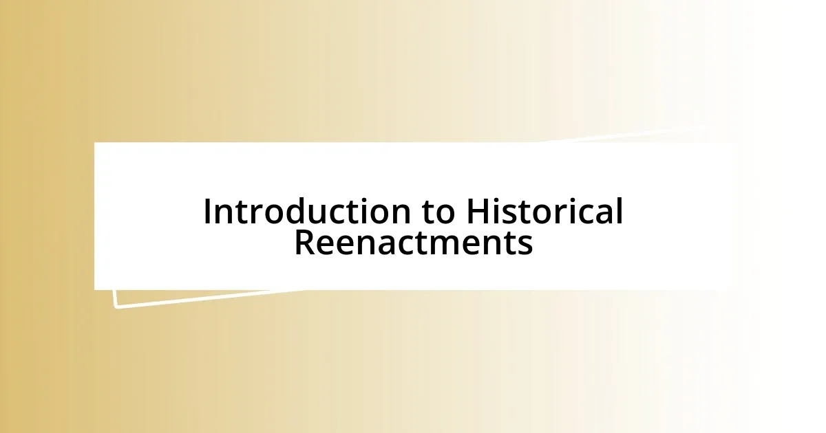 Introduction to Historical Reenactments