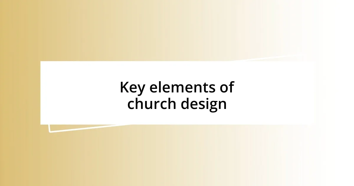 Key elements of church design