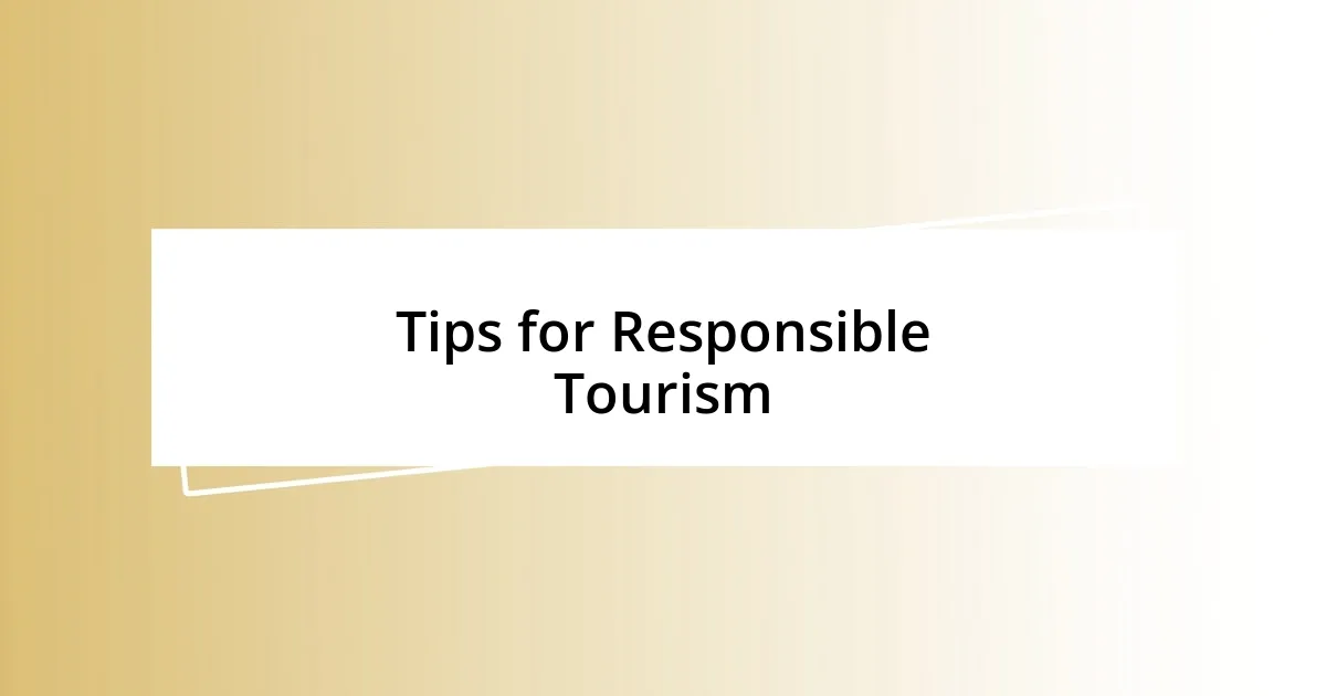 Tips for Responsible Tourism