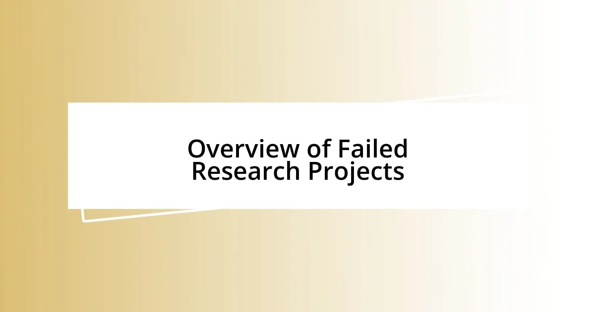 Overview of Failed Research Projects