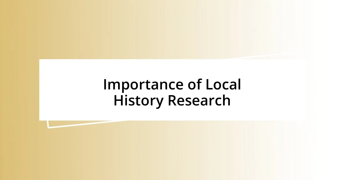 Importance of Local History Research