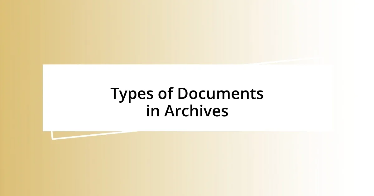 Types of Documents in Archives